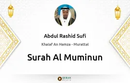 Surah Al-Muminun by Abdul Rashid Sufi download & Listen — Khalaf An Hamza