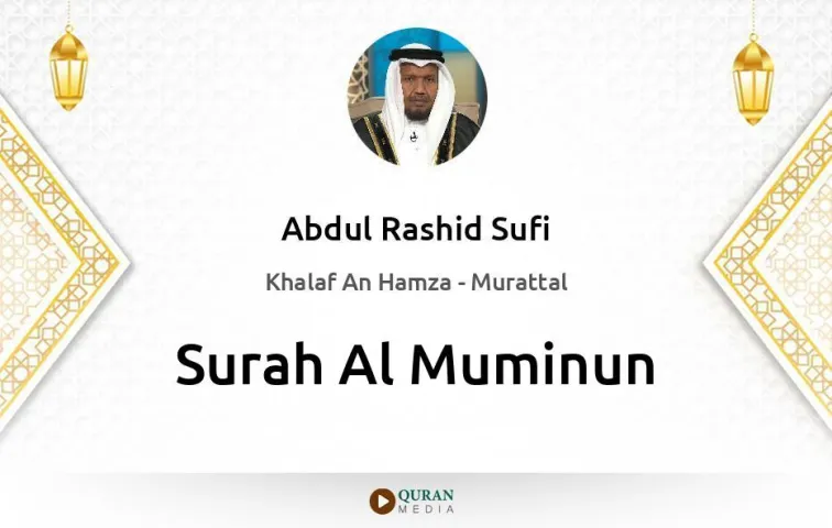 Surah Al-Muminun MP3 Abdul Rashid Sufi