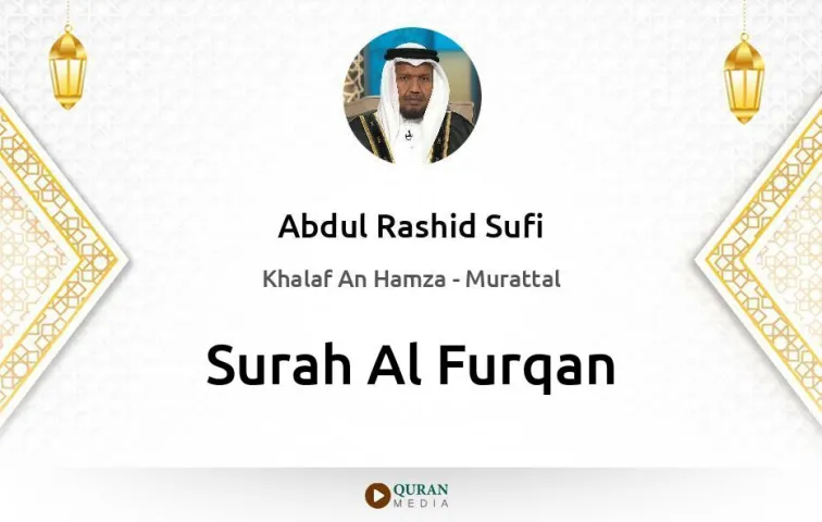 Surah Al-Furqan MP3 Abdul Rashid Sufi