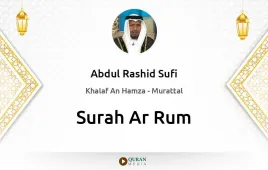 Surah Ar-Rum by Abdul Rashid Sufi download & Listen — Khalaf An Hamza