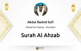 Surah Al-Ahzab by Abdul Rashid Sufi download & Listen — Khalaf An Hamza