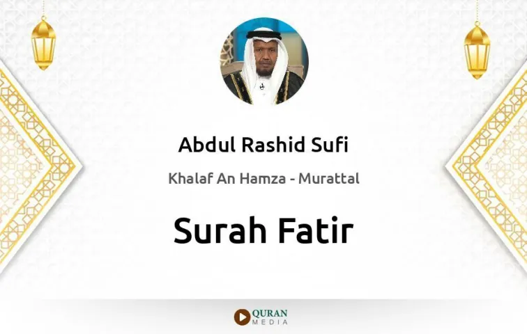 Surah Fatir MP3 Abdul Rashid Sufi