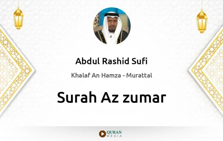 Surah Az-Zumar MP3 Abdul Rashid Sufi