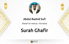 Surah Ghafir by Abdul Rashid Sufi download & Listen — Khalaf An Hamza