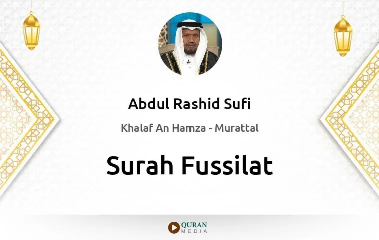 Surah Fussilat MP3 Abdul Rashid Sufi