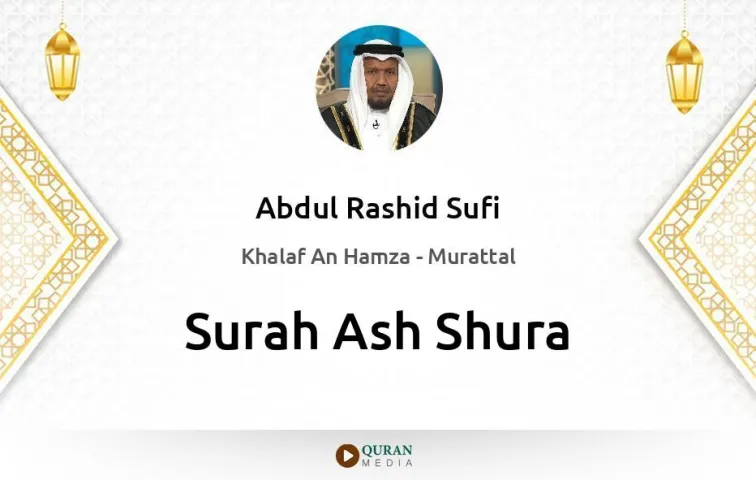 Surah Ash-Shura MP3 Abdul Rashid Sufi