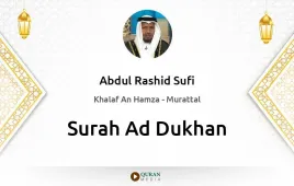 Surah Ad-Dukhan by Abdul Rashid Sufi download & Listen — Khalaf An Hamza