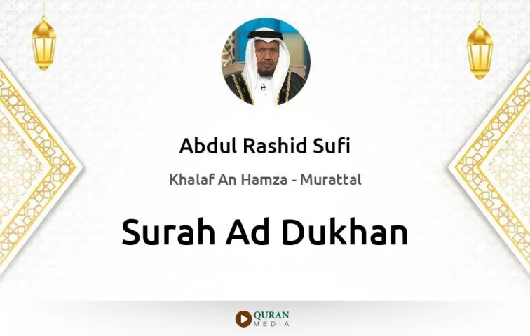 Surah Ad-Dukhan MP3 Abdul Rashid Sufi