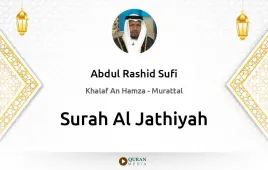 Surah Al-Jathiyah by Abdul Rashid Sufi download & Listen — Khalaf An Hamza