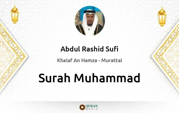 Surah Muhammad MP3 Abdul Rashid Sufi