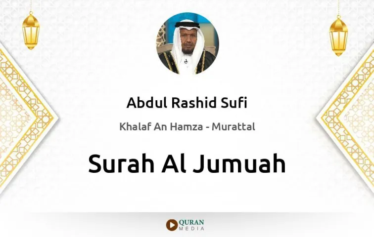 Surah Al-Jumuah MP3 Abdul Rashid Sufi