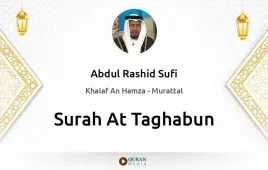 Surah At-Taghabun by Abdul Rashid Sufi download & Listen — Khalaf An Hamza