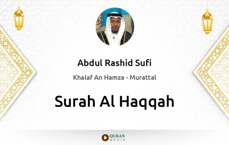 Surah Al-Haqqah MP3 Abdul Rashid Sufi