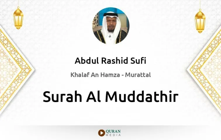 Surah Al-Muddathir MP3 Abdul Rashid Sufi