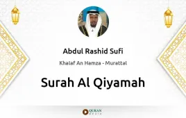 Surah Al-Qiyamah by Abdul Rashid Sufi download & Listen — Khalaf An Hamza