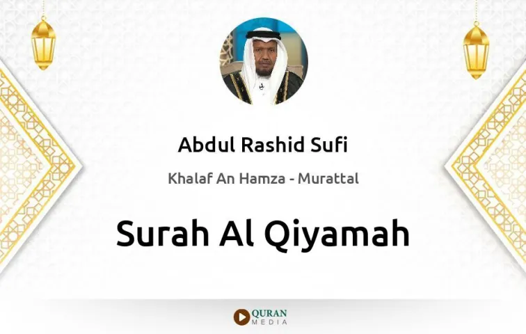 Surah Al-Qiyamah MP3 Abdul Rashid Sufi