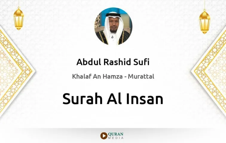 Surah Al-Insan MP3 Abdul Rashid Sufi