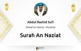 Surah An-Naziat by Abdul Rashid Sufi download & Listen — Khalaf An Hamza