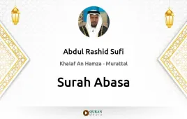 Surah Abasa by Abdul Rashid Sufi download & Listen — Khalaf An Hamza