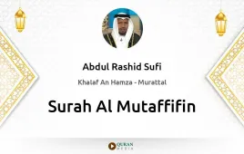 Surah Al-Mutaffifin by Abdul Rashid Sufi download & Listen — Khalaf An Hamza