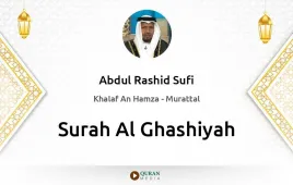 Surah Al-Ghashiyah by Abdul Rashid Sufi download & Listen — Khalaf An Hamza