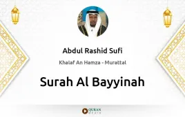 Surah Al-Bayyinah by Abdul Rashid Sufi download & Listen — Khalaf An Hamza