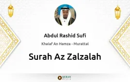 Surah Az-Zalzalah by Abdul Rashid Sufi download & Listen — Khalaf An Hamza