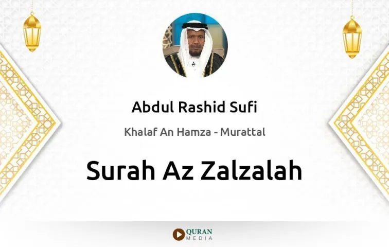 Surah Az-Zalzalah MP3 Abdul Rashid Sufi