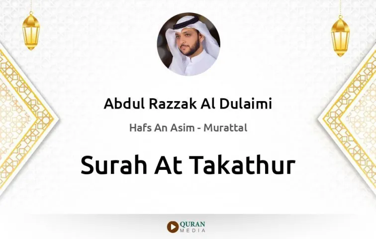 Surah At-Takathur MP3 Abdul Razzak Al Dulaimi