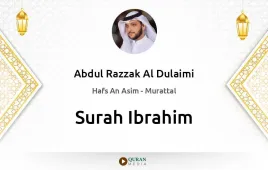 Surah Ibrahim by Abdul Razzak Al Dulaimi download & Listen