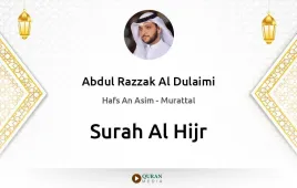 Surah Al-Hijr by Abdul Razzak Al Dulaimi download & Listen