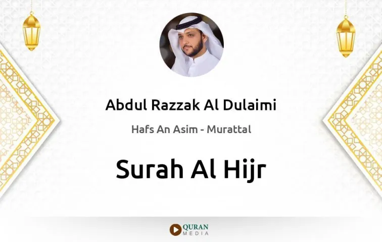 Surah Al-Hijr MP3 Abdul Razzak Al Dulaimi