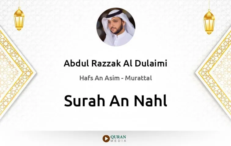 Surah An-Nahl MP3 Abdul Razzak Al Dulaimi