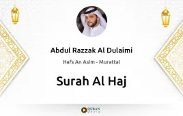 Surah Al-Haj by Abdul Razzak Al Dulaimi download & Listen