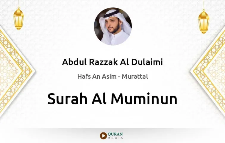 Surah Al-Muminun MP3 Abdul Razzak Al Dulaimi