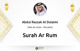 Surah Ar-Rum by Abdul Razzak Al Dulaimi download & Listen