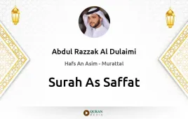 Surah As-Saffat by Abdul Razzak Al Dulaimi download & Listen