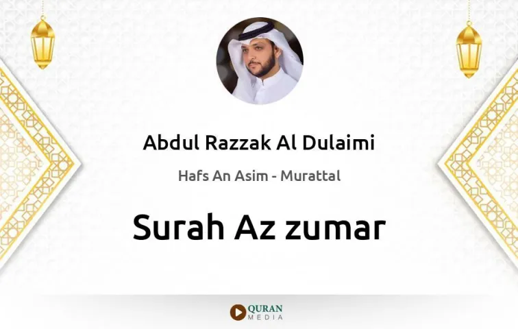 Surah Az-Zumar MP3 Abdul Razzak Al Dulaimi