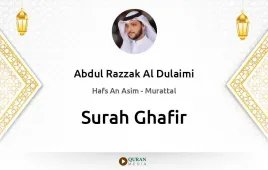 Surah Ghafir by Abdul Razzak Al Dulaimi download & Listen