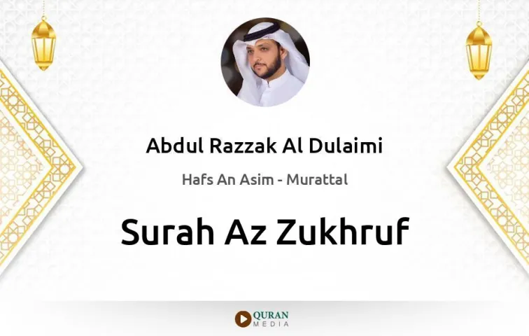 Surah Az-Zukhruf MP3 Abdul Razzak Al Dulaimi