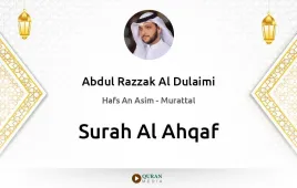 Surah Al-Ahqaf by Abdul Razzak Al Dulaimi download & Listen