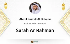 Surah Ar-Rahman by Abdul Razzak Al Dulaimi download & Listen