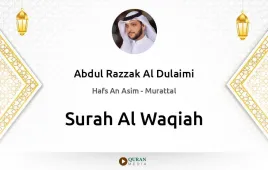 Surah Al-Waqiah by Abdul Razzak Al Dulaimi download & Listen