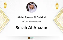 Surah Al-Anaam by Abdul Razzak Al Dulaimi download & Listen