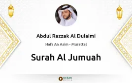 Surah Al-Jumuah by Abdul Razzak Al Dulaimi download & Listen