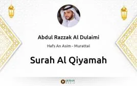 Surah Al-Qiyamah by Abdul Razzak Al Dulaimi download & Listen