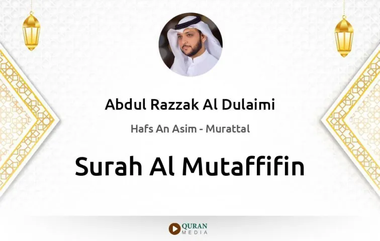 Surah Al-Mutaffifin MP3 Abdul Razzak Al Dulaimi