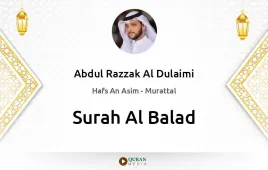 Surah Al-Balad by Abdul Razzak Al Dulaimi download & Listen