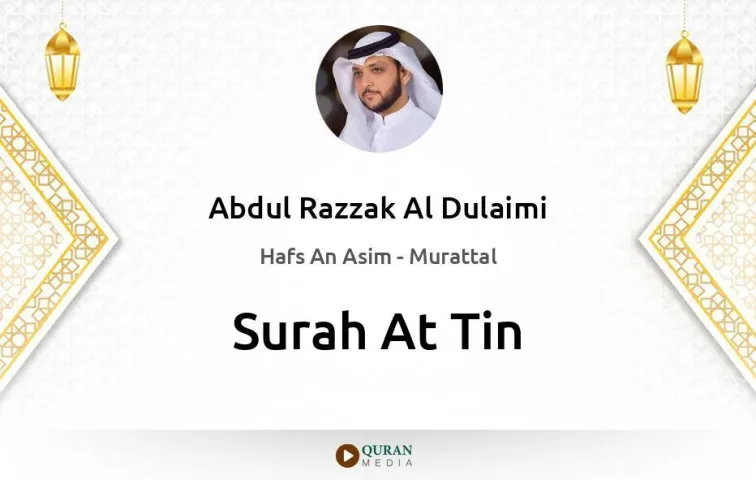 Surah At-Tin MP3 Abdul Razzak Al Dulaimi