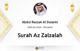 Surah Az-Zalzalah by Abdul Razzak Al Dulaimi download & Listen